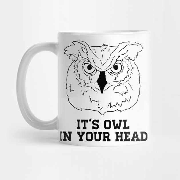 It's Owl in Your Head by WordWind